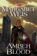 Margaret Weis: Amber and Blood (Hardcover, 2008, Wizards of the Coast)