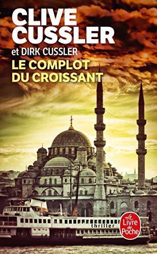 Clive Cussler, Dirk Cussler: Le Complot du Croissant (French language)