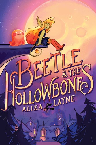 Natalie Riess, Aliza Layne, Kristen Acampora: Beetle and the Hollowbones (2020, Simon & Schuster Children's Publishing)