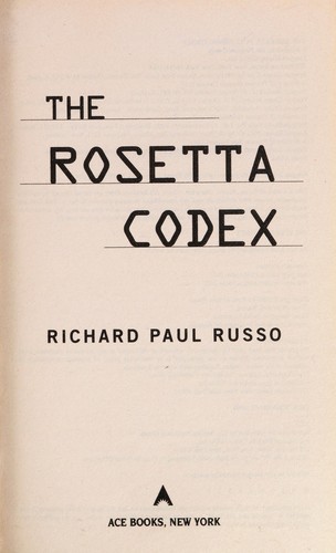 Richard Paul Russo: The Rosetta Codex (2007, Ace Books)