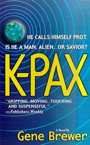 Gene Brewer: K-Pax (Paperback, 2001, St. Martin's Paperbacks)