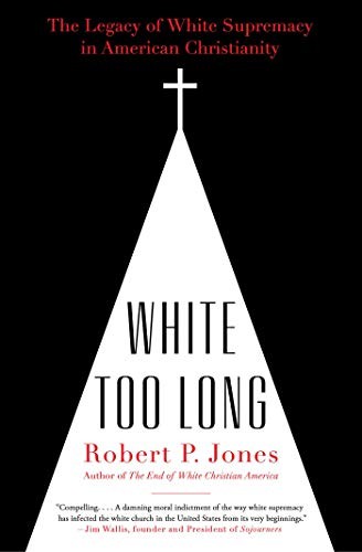 Robert P. Jones: White Too Long (Paperback, 2021, Simon & Schuster)