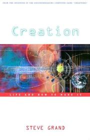 Steve Grand: Creation (2003, Harvard University Press)