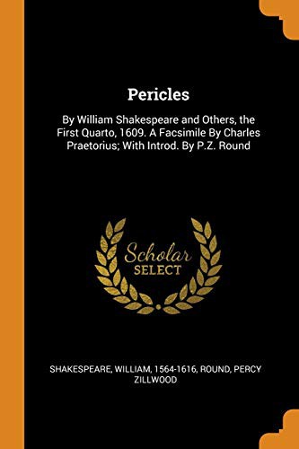 William Shakespeare, Percy Zillwood Round: Pericles (Paperback, 2018, Franklin Classics)