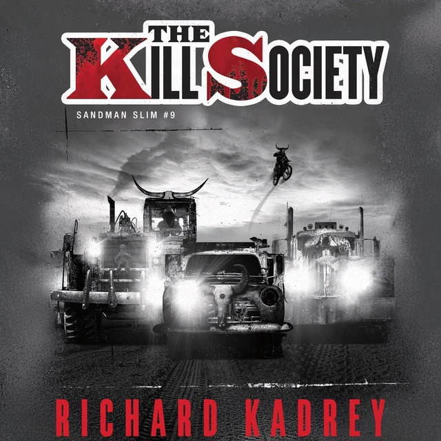 Richard Kadrey: The Kill Society (AudiobookFormat, 2017, HarperAudio)