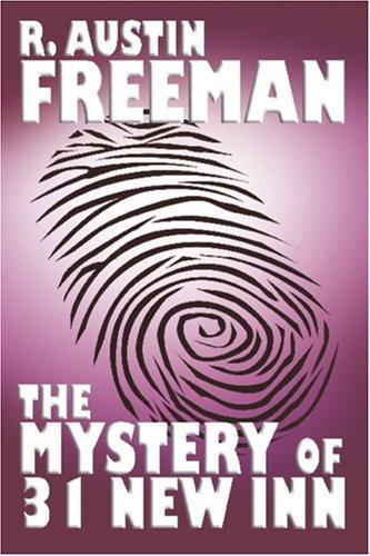 R. Austin Freeman: The Mystery of 31 New Inn (Paperback, 2005, Wildside Press)