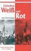 Edwin Erich Dwinger: Zwischen Weiss und Rot. (Hardcover, Stocker)