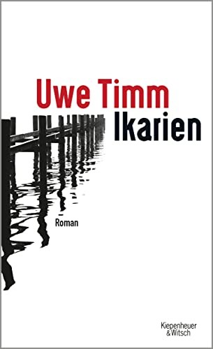 Uwe Timm: Ikarien (German language, 2017, Kiwi)