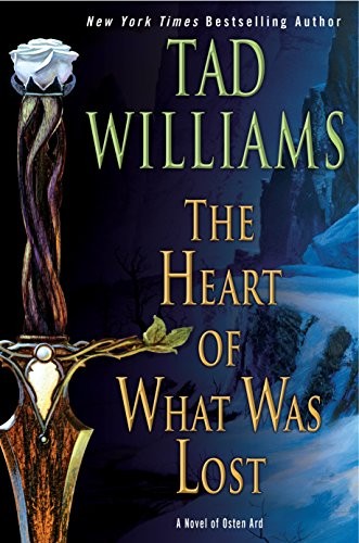 Tad Williams: The Heart of What Was Lost (Osten Ard) (DAW)
