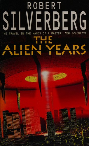 Robert Silverberg: The alien years (1999, Voyager)