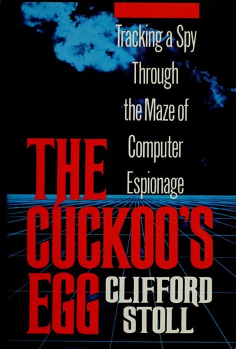 Clifford Stoll: The Cuckoo’s Egg (1989, Doubleday)