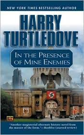 Гарри Тёртлдав: In the presence of mine enemies (2004, Roc)