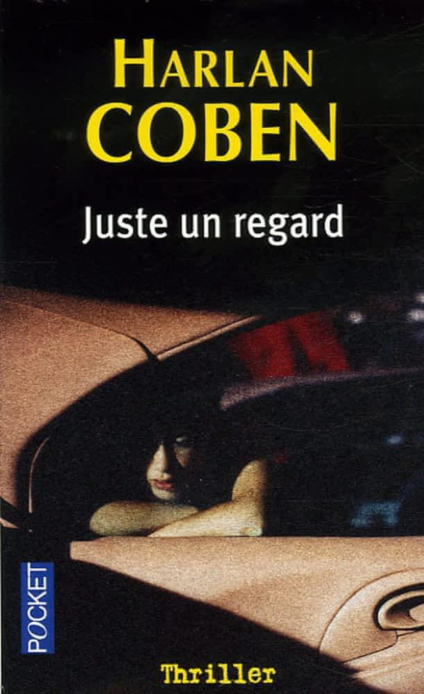 Harlan Coben: Juste un regard (French language)