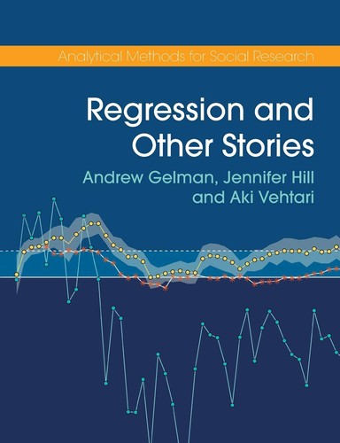 Andrew Gelman, Jennifer Hill, Aki Vehtari: Regression and Other Stories (Paperback, 2020, Cambridge University Press)