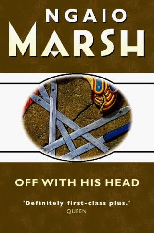 Ngaio Marsh: Off with His Head (Paperback, 2000, HarperCollins Publishers Ltd)