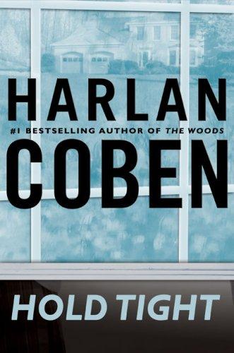 Harlan Coben: Hold Tight (Hardcover, 2008, Dutton Adult)