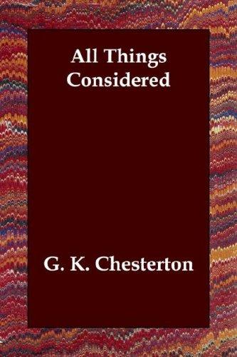 G. K. Chesterton: All Things Considered (Paperback, 2006, Echo Library)