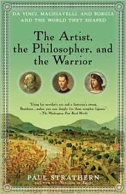 Paul Strathern: The Artist, the Philosopher, and the Warrior (2011, Bantam Books)