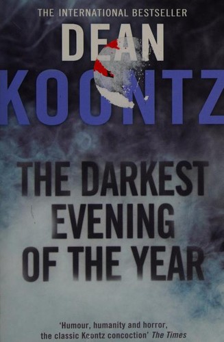 Dean Koontz: Darkest Evening of the Year (Paperback, 2011, Harper)