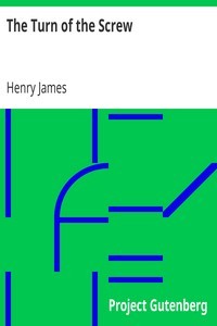 Henry James: The Turn of the Screw (2008, Project Gutenberg)