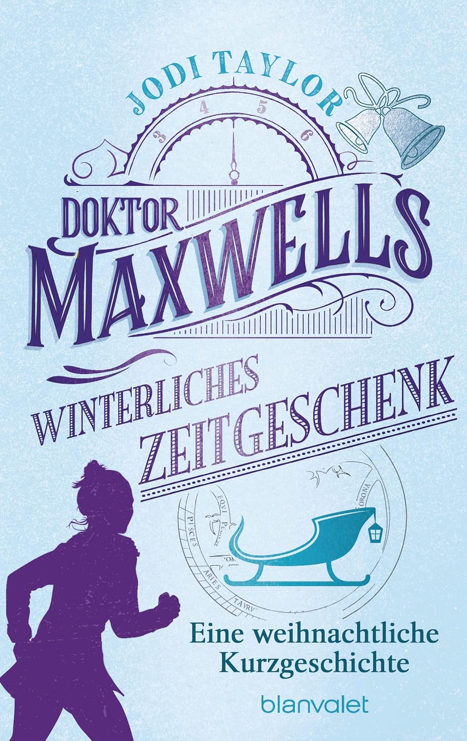 Jodi Taylor: Doktor Maxwells winterliches Zeitgeschenk (EBook, 2021, Blanvalet Taschenbuch Verlag)