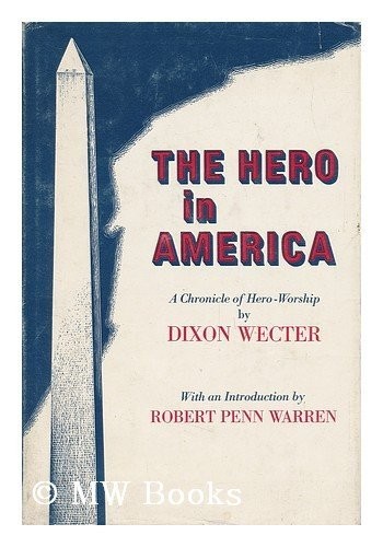 Dixon Wecter: The hero in America (1972, Scribner)