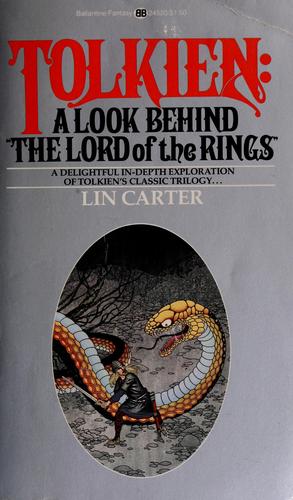 Linwood Vrooman Carter: Tolkien; a look behind "The lord of the rings." (1969, Ballantine Books)
