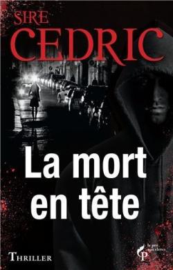 Cédric Sire: La Mort en tête (Paperback, Français language, Le Pré aux Clercs)