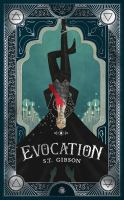 S. T. Gibson: Evocation (2024, HarperCollins Publishers Limited)