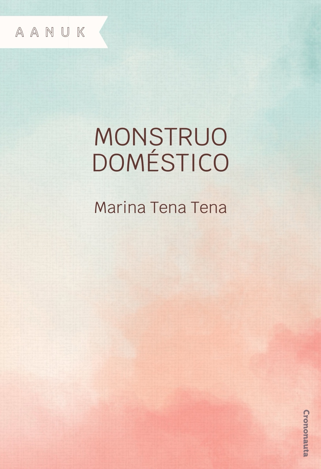 Marina Tena Tena: Monstruo doméstico (EBook, castellano language, Crononauta)