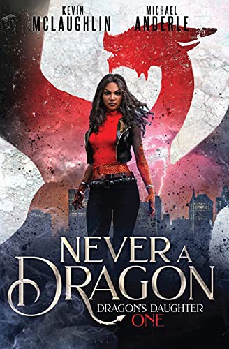 Michael Anderle, Kevin McLaughlin: Never A Dragon (Paperback, 2020, LMBPN Publishing)