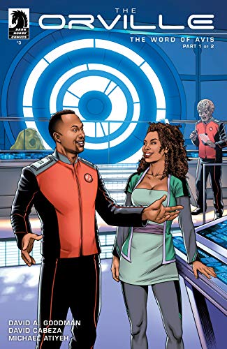 David A. Goodman: The Orville #3: The Word of Avis Part 1 of 2 (EBook, 2019, Dark Horse)