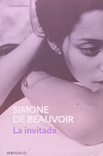 Simone de Beauvoir, Silvina Bullrich: La invitada / She Came to Stay (Paperback, 2010, Random House Mondadori)