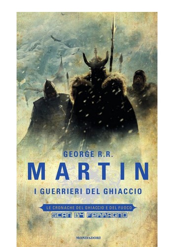 George R. R. Martin, Empty Author, Empty Author: Le cronache del Ghiaccio e del Fuoco (Italian language, 2011, Mondadori)