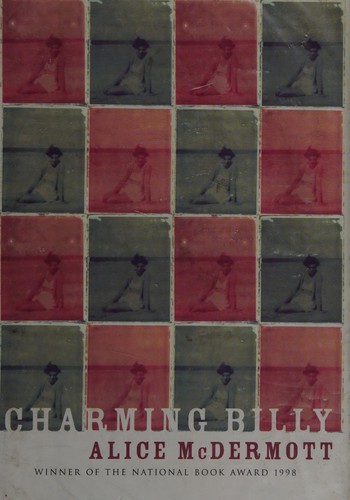 Alice McDermott: Charming Billy (Bloomsbury)