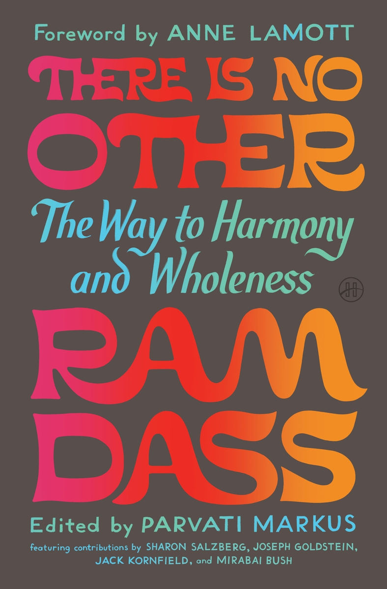 Ram Dass, Parvati Markus: There is no Other (Hardcover, 2025, HarperCollins Publishers)