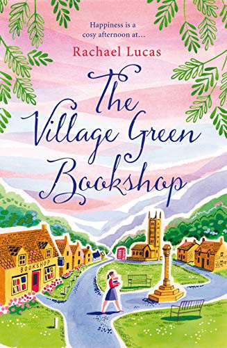 Rachael Lucas: The Village Green Bookshop (Hardcover, 2021, Macmillan)