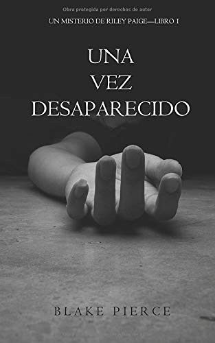Blake Pierce: Una Vez Desaparecido (Paperback, 2017, Blake Pierce)