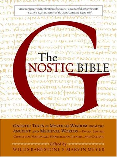 Marvin W. Meyer, Willis Barnstone: The Gnostic Bible (2006, New Seeds)