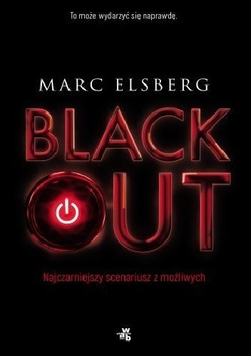 Marc Elsberg: Blackout (2015, Grupa Wydawnicza Foksal)