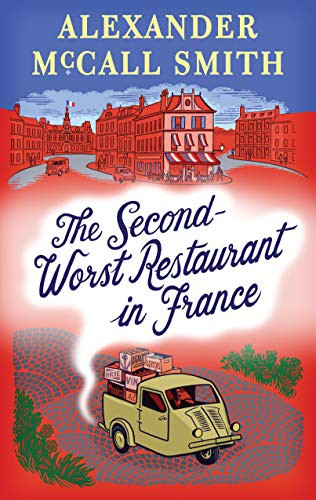 Alexander McCall Smith: The Second-Worst Restaurant in France (Hardcover, 2019, Pantheon)