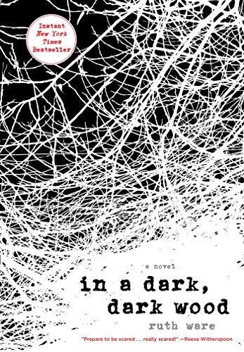 Ruth Ware: In a Dark, Dark Wood