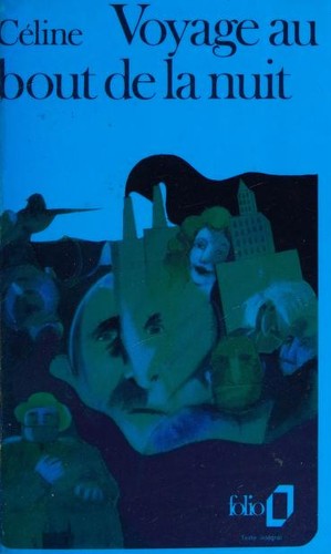 Louis-Ferdinand Auguste Destouches: Voyage au bout de la nuit (French language, 1979, Gallimard)