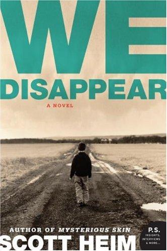 Scott Heim: We Disappear (Paperback, 2008, Harper Perennial)