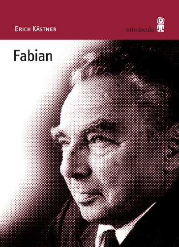 Erich Kästner, Miguel Ángel Vega Cernuda: Fabian (Paperback, 2010, Editorial Minuscula, S.L.U.)