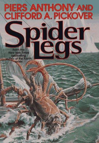 Piers Anthony, Clifford A. Pickover: Spider legs (Hardcover, 1998, Tor)