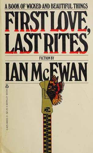 Ian McEwan: First Love/last Rites (1980, Berkley)