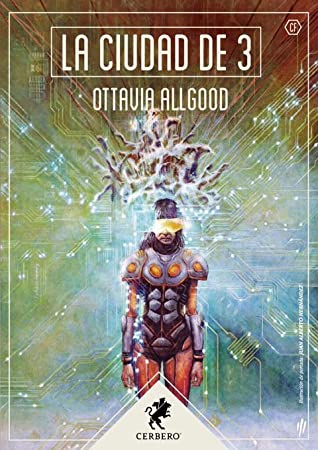 Ottavia Allgood: La ciudad de 3 (Paperback, español language, 2020, Editorial Cerbero)