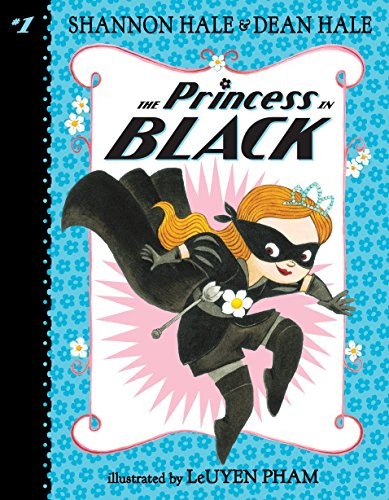 Dean Hale, Shannon Hale: The Princess in Black (Paperback, 2015, Candlewick)