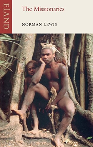 Norman Lewis: The Missionaries (Paperback, Eland Publishing)